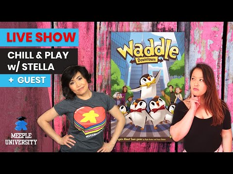 Waddle Downtown Board Game - LIVE Chill & Play with Stella + Guest