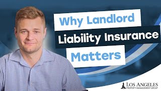Why Landlord Liability Insurance matters