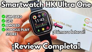 ¡Mucho MÁS que un Smartwatch!  HK Ultra One AMOLED, Cámara, SIM Card, Google Play Store 4G