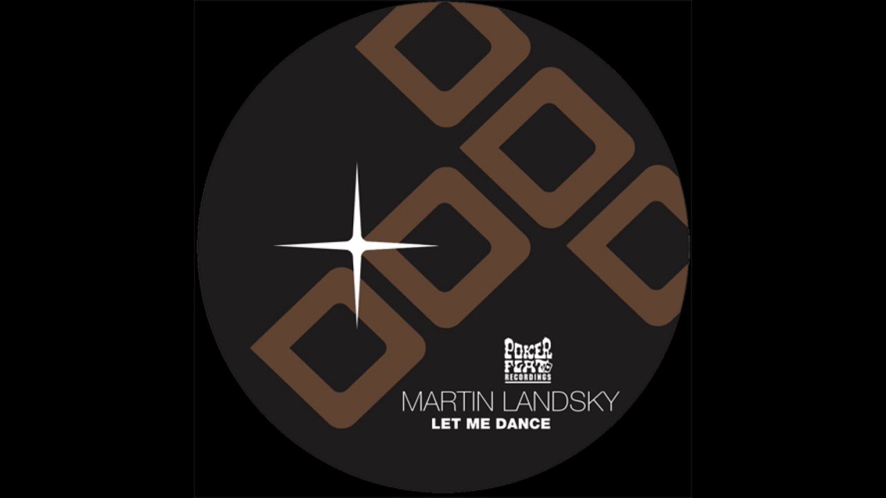 Martin Landsky  - Let me Dance (Sebo K remix)