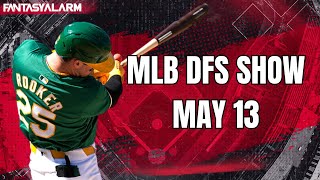 MLB DFS DraftKings Preview May 13 | MLB DFS Top Picks & Example Lineups | MLB Bets