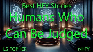 Best HFY Stories: Humans Who Can Be Judged