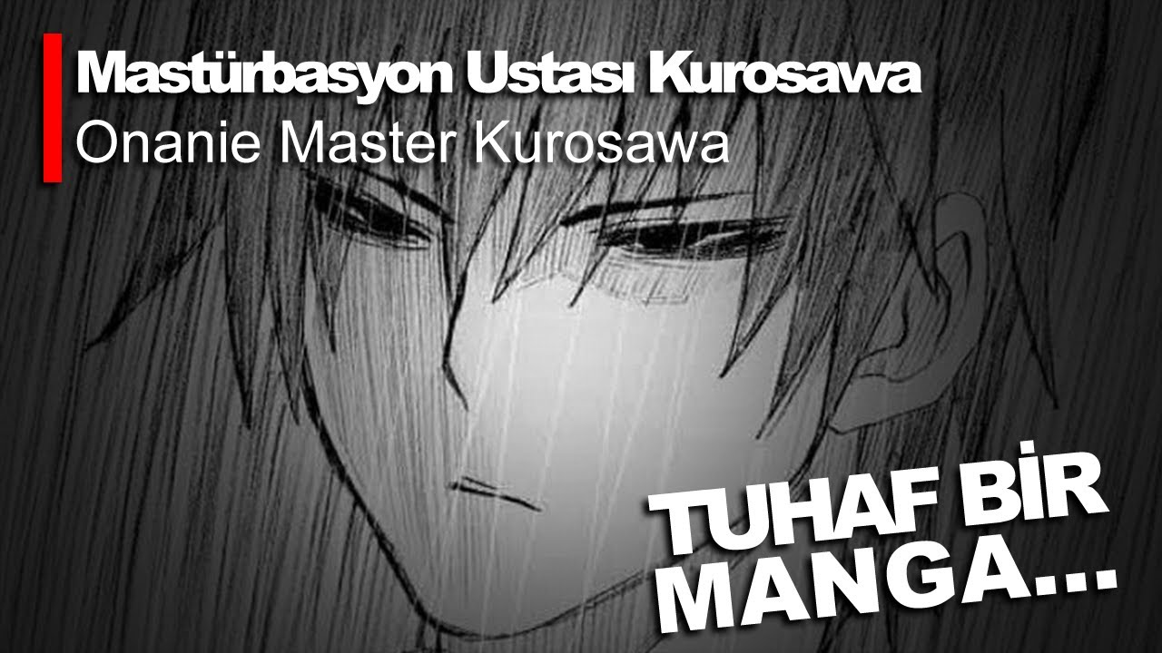 TUHAF BİR MANGA... | Mastürbasyon Ustası Kurosawa | Onani Master