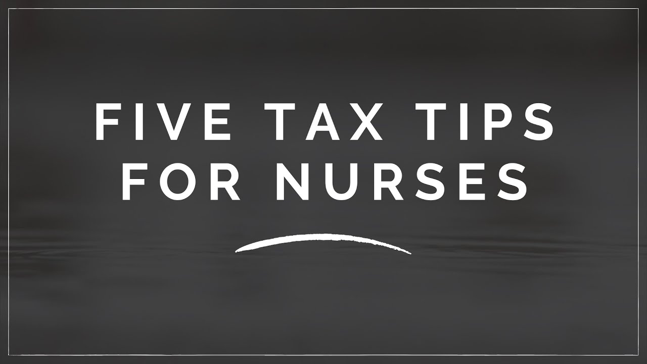 5 Nurse Tax Time Tips Tax Deductions For Nurses In Australia YouTube