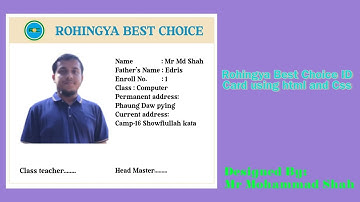 Rohingya Best Choice ID Card using html and Css | Designed By Mr Mohammad Shah