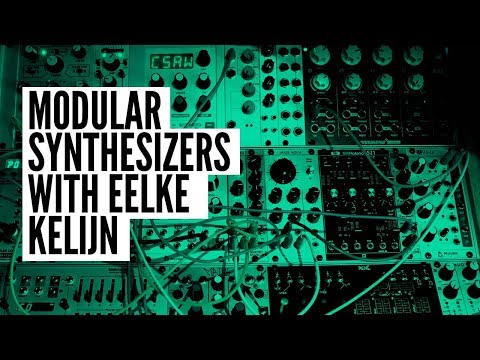 Modular Synthesizers with Eelke Kleijn