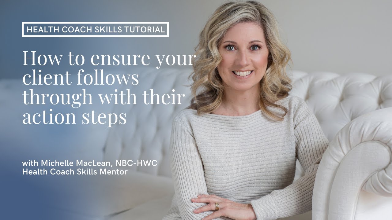 How to support your clients in following through with their action steps
