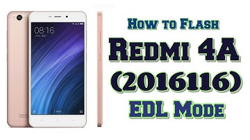 How to Flash Redmi 4A (2016116) | EDL Mode | Flash file