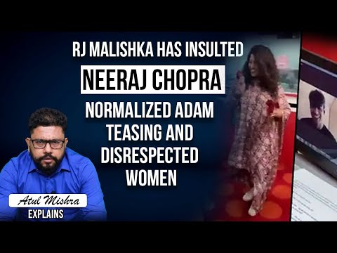 The ‘Adam Teasing’ of 23 Years old Neeraj Chopra by 40 years old RJ Malishka is reprehensible