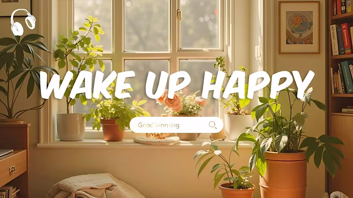 Wake Up Happy 🌻 Chill morning songs playlist | Happy Melody