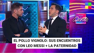 El Pollo Vignolo: las charlas con Messi + La paternidad #NocheAlDente | Programa completo (19/04/24)