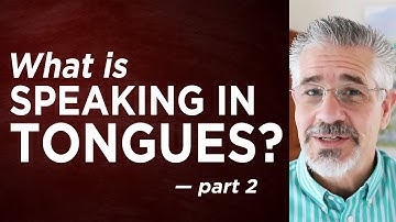 What Is Speaking in Other Tongues? (Part 2) | Little Lessons With David Servant