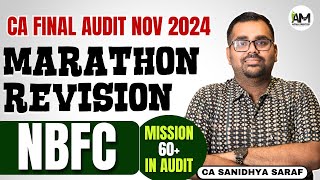 NBFC | Revise in 40 min | CA Final Audit | Marathon Revision for May 2024 | CA Sanidhya Saraf