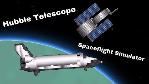 Hubble Telescope with Space Shuttle Mission | SFS 1.5