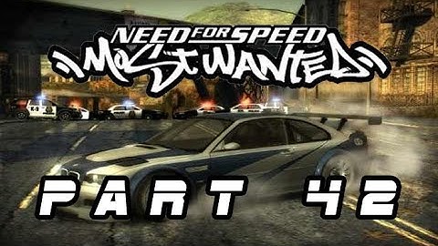 Need for Speed: Most Wanted - Part 42