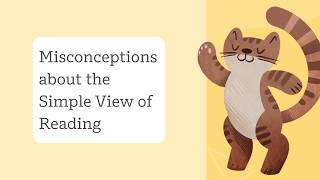Two common misconceptions about the Simple View of Reading