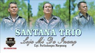 SANTANA TRIO-LOJA MI DA INANG-Cipt.Parlindungan Marpaung-( Offial Music Video )