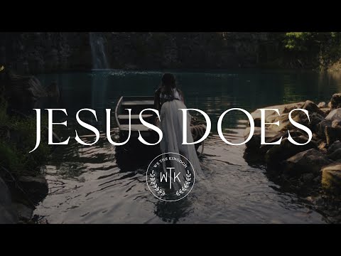 We The Kingdom - Jesus Does (Official Music Video)