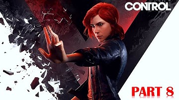 Control - 100% Walkthrough No Commentary - Part 8 [PS4 PRO]