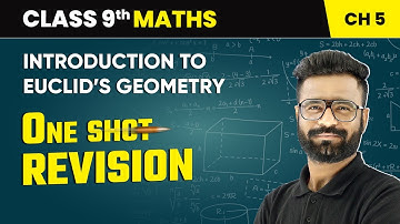 Introduction to Euclid’s Geometry - One Shot Revision | Class 9 Maths Chapter 5 | CBSE 2025-26
