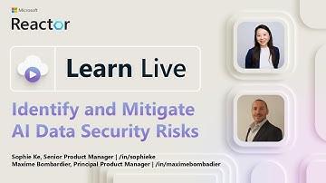 Learn Live: Identify and Mitigate AI Data Security Risks