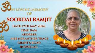 Sookdai Ramjit (funeral at #16B NERANTHER TRACE GRANT'S ROAD ROUSILLAC)