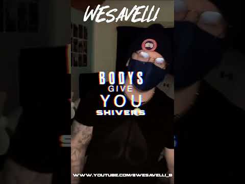 Wesavelli-Body’s Give you shivers (freestyle official audio) #wesavelli