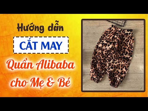 052 -Cắt may quần Alibaba cực xinh cho mẹ và bé l Cách may quần lưng thun bốn mảnh có túi chéo