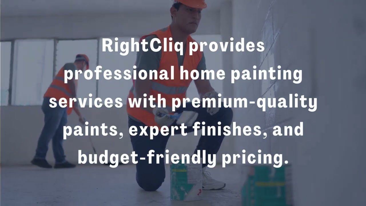Transform Your Space with RightCliq Painting Services ,Add Colours to Your house or office