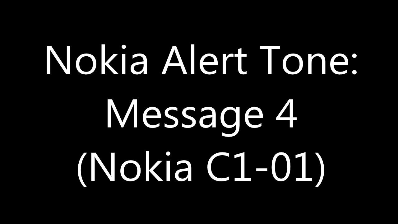 Nokia Alert Tone - Message 4 (Nokia C1-01)