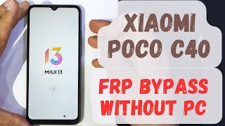 Xiaomi poco C40 frp bypass without pc