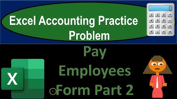 Pay Employees Form Part 2 1522 Excel Accounting Problem 2021
