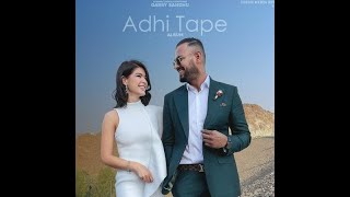 New Adhi Tape | Garry Sandhu |PunjabiSongs 2022,Garry Sandhu new songs