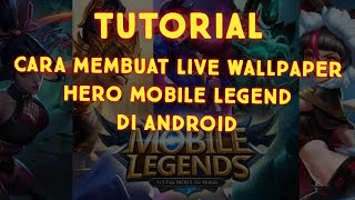 Mudah Banget❗❗❗ Cara Membuat Live Wallpaper Hero Mobile Legend di Android screenshot 5