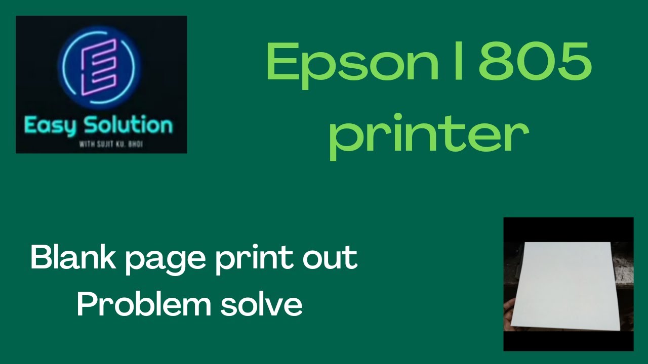 Epson l 805 Blank printer problem solve #EASYSOLUTION//SUJITKUMARBHOI ...