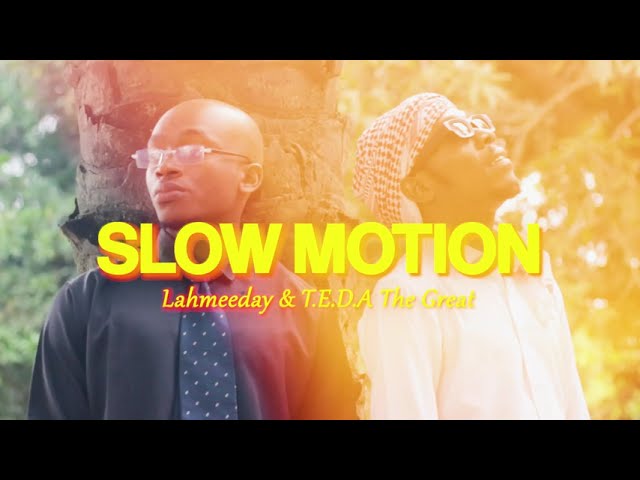 Watch SLOW MOTION - LAHMEEDAY & T.E.D.A THE GREAT (OFFICIAL PERFORMANCE VIDEO) on YouTube Watch SLOW MOTION - LAHMEEDAY & T.E.D.A THE GREAT (OFFICIAL PERFORMANCE VIDEO) on YouTube
