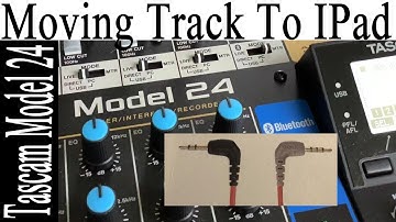 Tascam model 24 to an iPad transfer your track easily