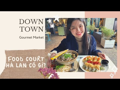 DDAG#2| FOOD COURT HÀ LAN TẠI EINDHOVEN CÓ GÌ? 🇳🇱