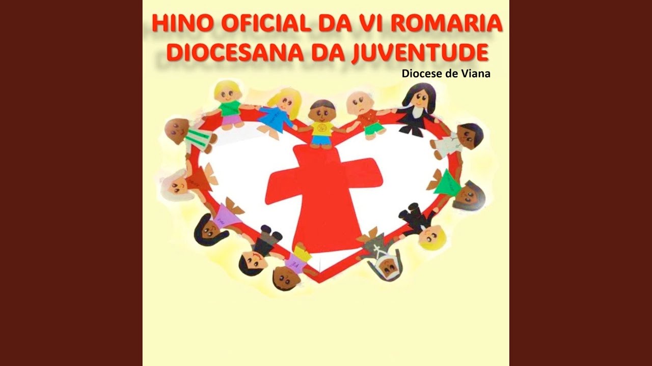 HINO OFICIAL DA VI ROMARIA - Diocese de Viana