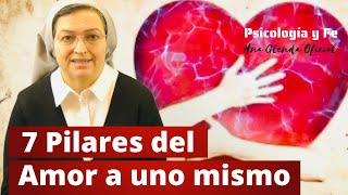 7 PILARES DEL AMOR A UNO MISMO  PSICOLOGÍA Y FE  HNA GLENDA OFICIAL