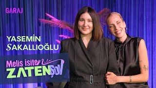 Yasemin Sakallıoğlu | Melis İşiten ile Zaten Şov 155. Bölüm