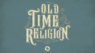 Old Time Religion | Week 4 | Pastor Ryan Lowe