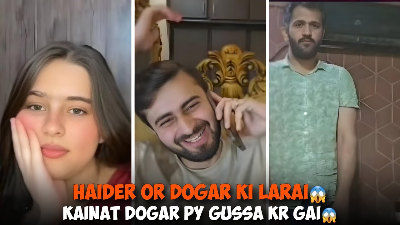 Haider Or Dogar Ki Larai Ho Gai Kainat Dogar Py Gussa Kr Gaya | Haider | Dogar | Kainat