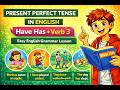 Present Perfect Tense in English | Have Has + Verb 3 | Easy English Grammar Lesson