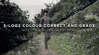 S-Log2 Colour Correction and Grade Tutorial (No Luts)