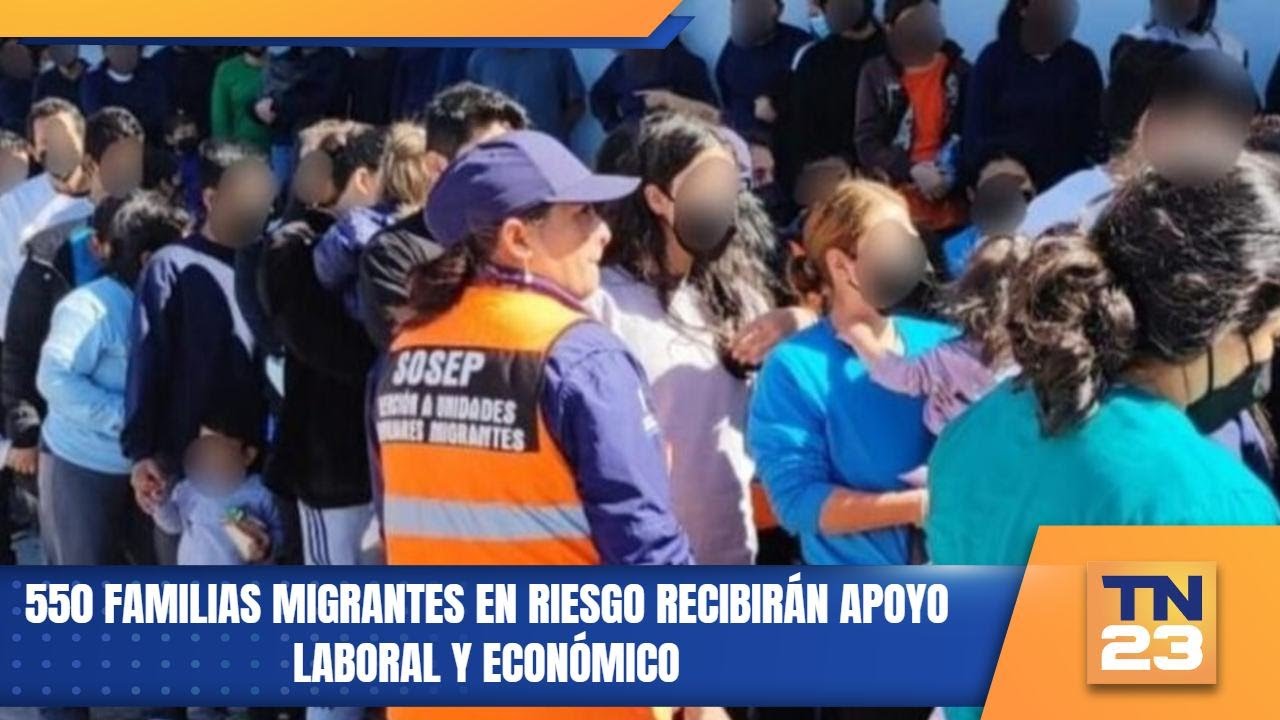 550 familias migrantes en riesgo recibirán apoyo laboral y económico ...