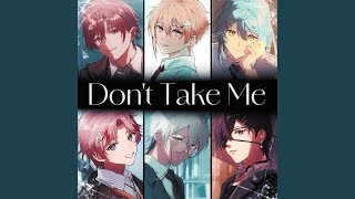 Download lagu Don't Take Me
