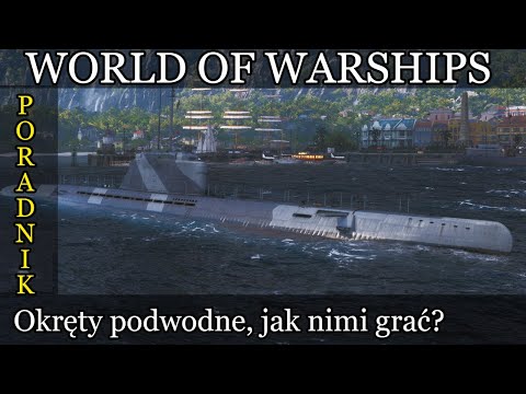 Wideo: Czy World of Warships ma łodzie podwodne?