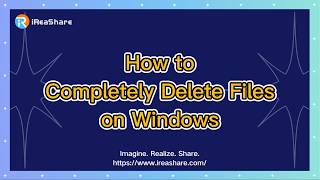 How to Completely Delete Files on Windows Computer Easily
