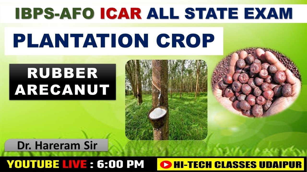 Plantation Crop || Rubber & Arecanut ||  IBPS-AFO || Pre P.G || All Agricultre|| Dr. Hareram Sir